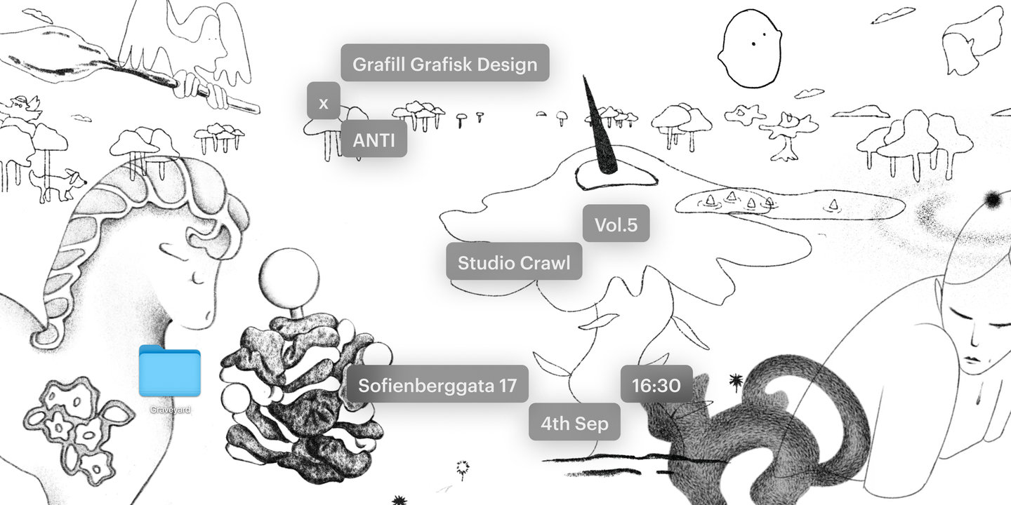 Graffil UTSOLGT – Grafill Grafisk Design: Studio Crawl with ANTI – Grafill